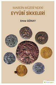 Mardin Müzesi’ndeki Eyyubi Sikkeleri