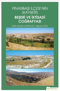 Pınarbaşı İlçesi’nin (Kayseri) Beşeri ve İktisadi Coğrafyası