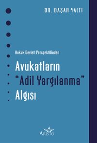 Avukatların Adil Yargılanma Algısı