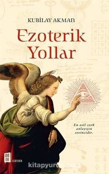 Ezoterik Yollar - Kubilay Akman