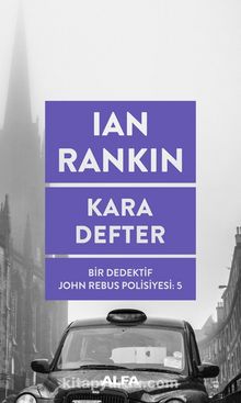 Kara Defter / Bir Dedektif John Rebus Polisiyesi 5 - Ian Rankin