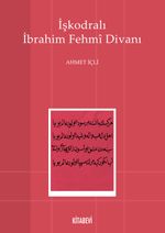 İşkodralı İbrahim Fehmi Divanı