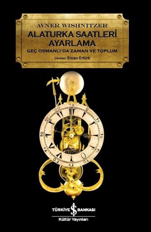 Alaturka Saatleri Ayarlama - Geç Osmanlı'da Zaman ve Toplum (Avner