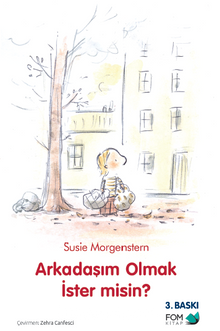 Arkadaşım Olmak İster misin? - Susie Morgenstern