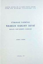 Türkoloji Tarihinde Wilhelm Radloff Devri & Hayatı-İlmi Kişiliği-Eserleri
