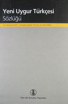 Yeni Uygur Türkçesi Sözlüğü