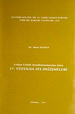 Evliya Çelebi Seyahatnamesine Göre 17. Yüzyılda Ses Değişmeleri / 14-A-22