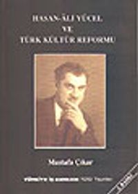Hasan Ali Yücel ve Türk Kültür Reformu