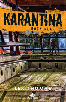 Karantina - Kaçkınlar (Karantina Serisi 3. Kitap)