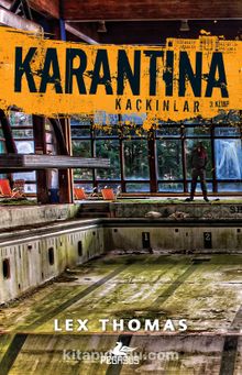 Karantina - Kaçkınlar (Karantina Serisi 3. Kitap) - Lex Thomas
