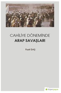 Cahiliye Döneminde Arap Savaşları