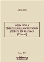 Anonim Ortaklık Genel Kurul Kararının Yürütmesinin (Tedbiren) Geri Bırakılması (TTK m. 449)