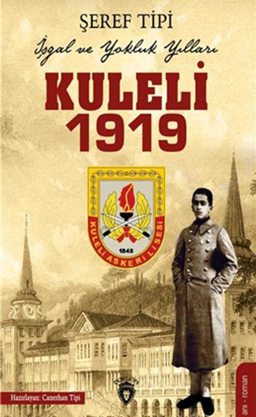 Kuleli 1919 İşgal ve Yokluk Yılları
