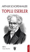Arthur Schopenhauer Toplu Eserler (Cilt 1)