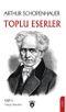 Arthur Schopenhauer Toplu Eserler (Cilt 1)