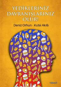 Yedikleriniz Davranışlarınız Olur!