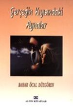 Gerçeğin Kıyısındaki Aynalar