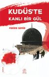 Kud&uuml;s'te Kanlı Bir G&uuml;l