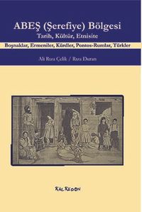 ABEŞ (Şerefiye) Bölgesi Tarih, Kültür, Etnisite & Boşnaklar, Ermeniler, Kürdler, Pontos-Rumlar, Türkler