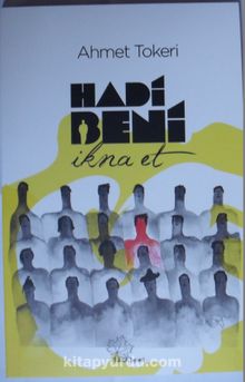 Hadi Beni İkna Et - Ahmet Tokeri