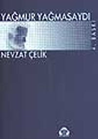 Yağmur Yağmasaydı