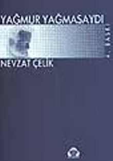 Yağmur Yağmasaydı