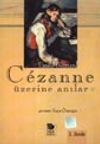 Cezanne &Uuml;zerine Anılar