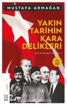 Yakın Tarihin Kara Delikleri - Mustafa Armağan