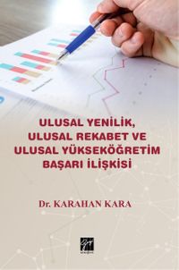 Ulusal Yenilik, Ulusal Rekabet ve Ulusal Yükseköğretim Başarı İlişkisi