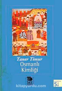 Osmanlı Kimliği - Taner Timur
