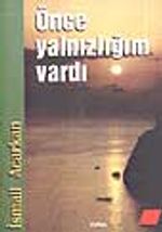 Önce Yalnızlığım Vardı