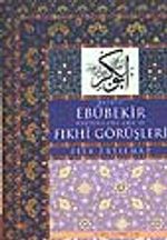 Hazreti Ebûbekir Radiyallahu Anh'ın Fıkhî Görüşleri