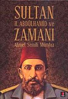 Sultan II. Abdülhamit ve Zamanı