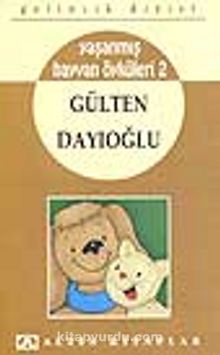 Yaşanmış Hayvan Öyküleri 2 - Gelincik Dizisi - Gülten Dayıoğlu