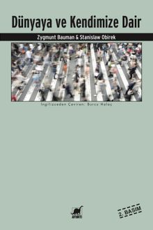 Dünyaya ve Kendimize Dair