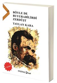 Böyle de Buyurabilirdi Zerdüşt