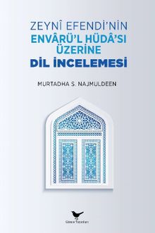 Zeyni Efendi’nin Envarü’l-Hüda’sı Üzerine Dil İncelemesi
