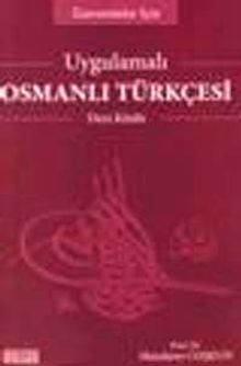 Uygulamalı Osmanlı Türkçesi Ders Kitabı