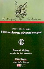 Fıkhi Sorularınıza Mütemed Cevaplar 8 İzale-i Habs ve Sular ile İlgili Meseleler