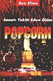Sanatı Taklit Eden Ölüm Popcorn