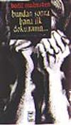Bundan Sonra Bana İlk Dokunanın...