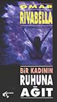 Bir Kadının Ruhuna Ağıt