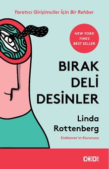 Bırak Deli Desinler & Yaratıcı Girişimciler İçin Bir Rehber