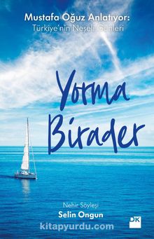 Yorma Birader & Mustafa Oğuz Anlatıyor: Türkiye’nin Neşeli Günleri - Selin Ongun