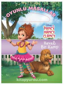Disney Fancy Nancy Clancy Havalı Bir Kamp Oyunlu Masallar Kitabı - Kolektif
