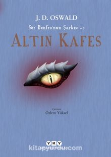 Altın Kafes Sör Benfro’nun Şarkısı 3 - J. D. Oswald