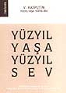 Yüzyıl Yaşa Yüzyıl Sev