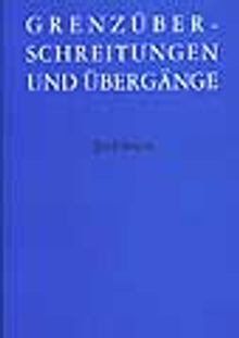Grenzüberschreitungen Und Übergange