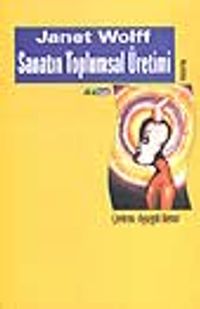 Sanatın Toplumsal Üretimi