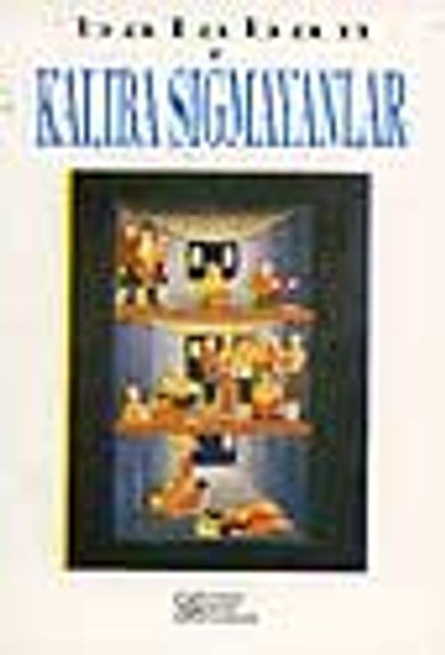 Kalıba Sığmayanlar